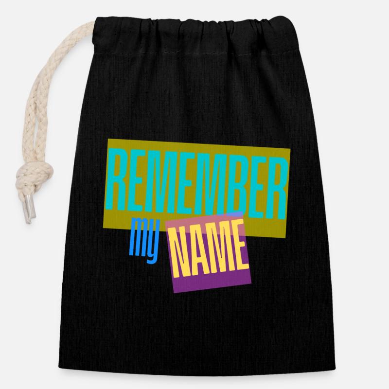 Remember my Name - Slogan - Verschließbarer Geschenkbeutel aus Baumwolle (14x20cm) - Schwarz