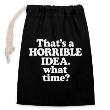 Horrible Idea – What Time ? - Verschließbarer Geschenkbeutel aus Baumwolle (14x20cm) - Schwarz - Vorne