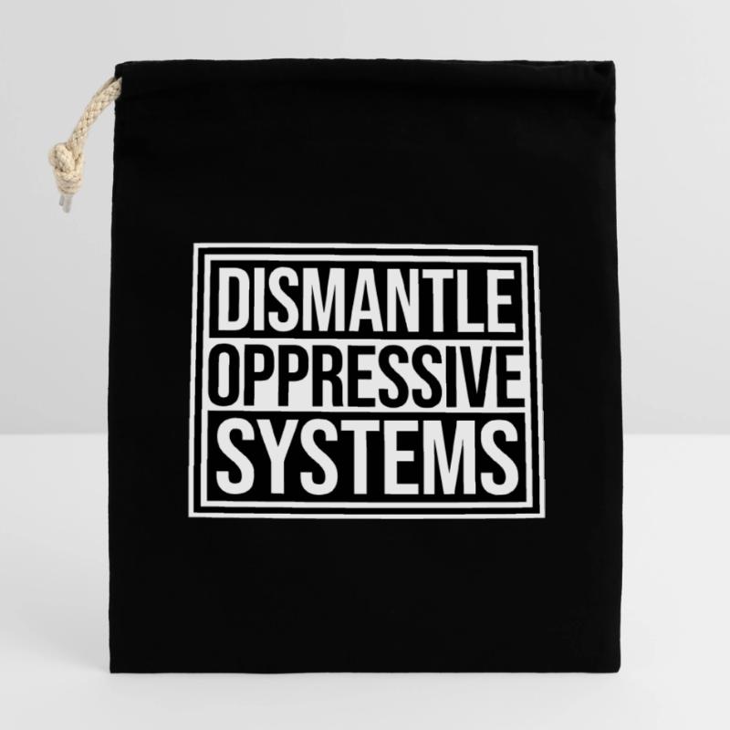 Dismantle Oppressive Systems Aktivismus Statement Verschließbarer Geschenkbeutel aus Baumwolle (14x20cm)