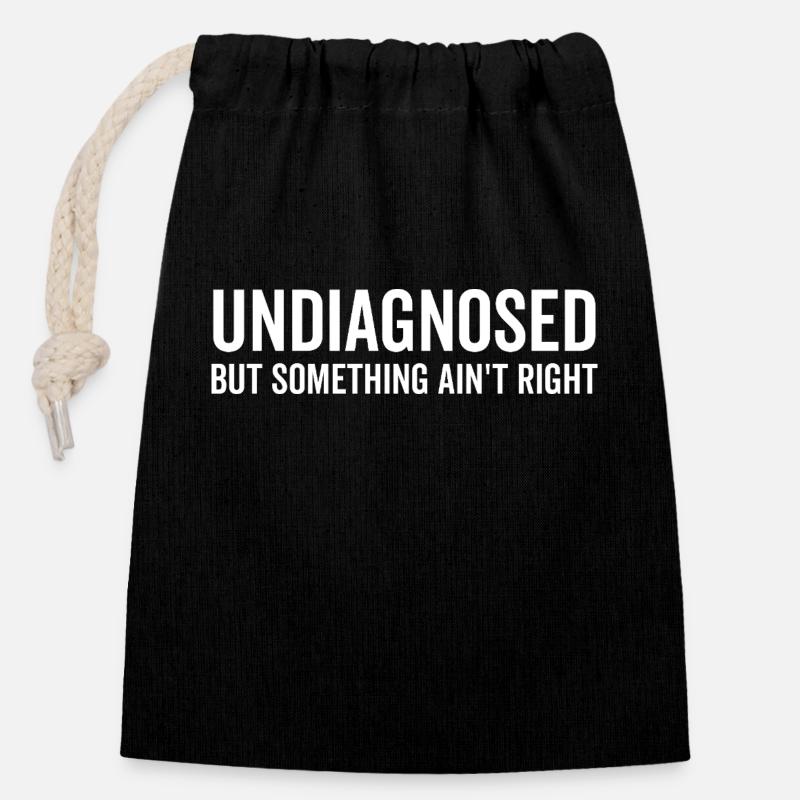 Undiagnosed but Something Ain’t Right - Closable cotton gift bag (14x20cm) - black