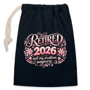 Retirement 2026 Plus My Problem Humor - Closable cotton gift bag (14x20cm) - navy - Front