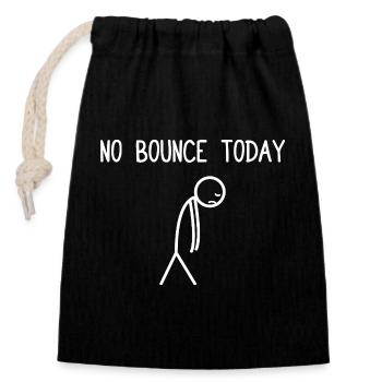 No bounce today Stock Market Stock Market Trader - Closable cotton gift bag (14x20cm) - black - Front