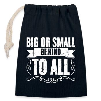 Awesome Big Or Small Be Kind To All Animal Rights - Closable cotton gift bag (14x20cm) - navy - Front