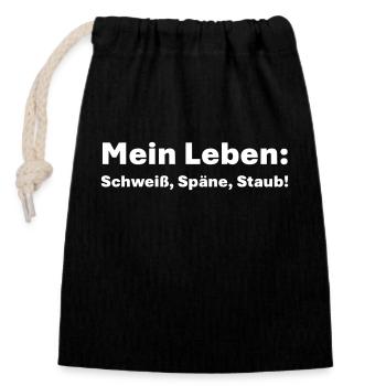 Mein Leben Schweiß Späne Staub - Verschließbarer Geschenkbeutel aus Baumwolle (14x20cm) - Schwarz - Vorne