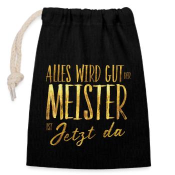 Everything will be fine, the master is here now - Closable cotton gift bag (14x20cm) - black - Front