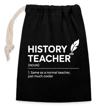History Teacher Definition Funny Back To School - Closable cotton gift bag (14x20cm) - black - Front