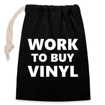 Drinking Classes: Work to Buy Vinyl - Closable cotton gift bag (14x20cm) - black - Front