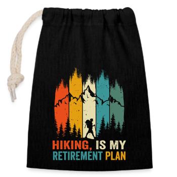Hiking Is My Retirement Plan funny Hiking - Closable cotton gift bag (14x20cm) - black - Front