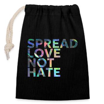 SPREAD LOVE NOT HATE - Closable cotton gift bag (14x20cm) - black - Front