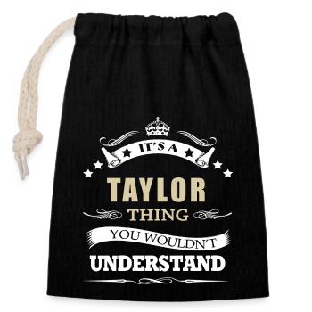 Taylor It s A Thing You Wouldn t Understand - Closable cotton gift bag (14x20cm) - black - Front