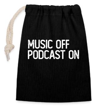 Podcast Lover - Musik aus Podcast Ein - Podcast Pod - Verschließbarer Geschenkbeutel aus Baumwolle (14x20cm) - Schwarz - Vorne