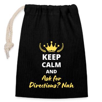 Keep Calm and Ask for Directions? No - Closable cotton gift bag (14x20cm) - black - Front
