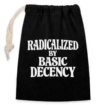 Radicalized by Basic Decency - Closable cotton gift bag (14x20cm) - black - Front