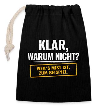 Sure, why not? Sarcastic saying - Closable cotton gift bag (14x20cm) - black - Front