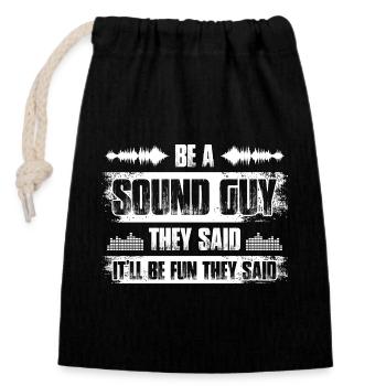 Be a sound guy Sound Engineer - Closable cotton gift bag (14x20cm) - black - Front