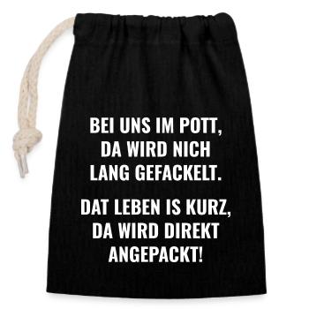 Da wird nich lang gefackelt - Verschließbarer Geschenkbeutel aus Baumwolle (14x20cm) - Schwarz - Vorne