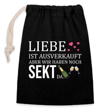 Liebe ist ausverkauft wir hätten noch Sekt da - Verschließbarer Geschenkbeutel aus Baumwolle (14x20cm) - Schwarz - Vorne