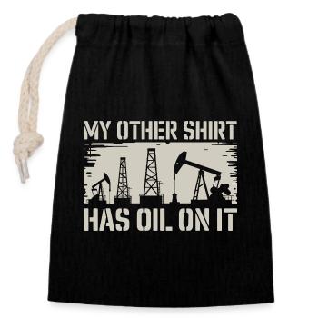  Ölarbeiter Spruch Humor My Other Shirt Has Oil On - Verschließbarer Geschenkbeutel aus Baumwolle (14x20cm) - Schwarz - Vorne