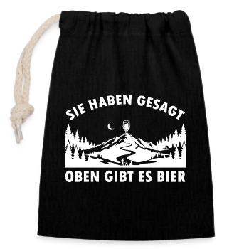 Sie haben gesagt oben gibt es Bier auf dem Berg - Verschließbarer Geschenkbeutel aus Baumwolle (14x20cm) - Schwarz - Vorne