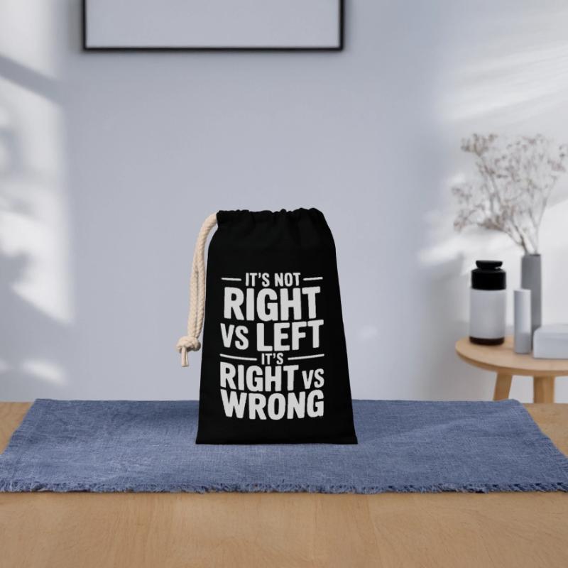 It's Not Right vs Left, It's Right vs Wrong Closable cotton gift bag (14x20cm)
