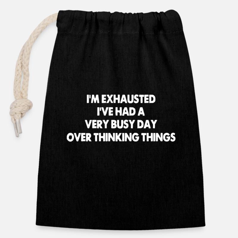 IM EXHAUSTED BUSSY OVER THINGKING THINGS - Closable cotton gift bag (14x20cm) - black