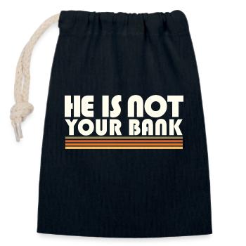 Empowerment Quotes He Is Not Your Bank Gender - Verschließbarer Geschenkbeutel aus Baumwolle (14x20cm) - Navy - Vorne