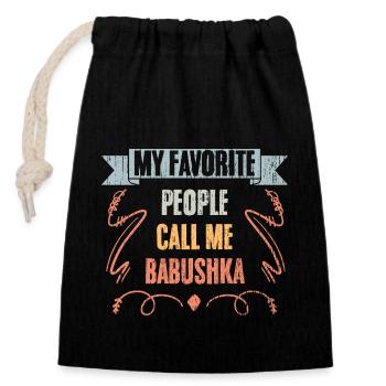 Awesome My Favorite People Call Me Babushka - Closable cotton gift bag (14x20cm) - black - Front