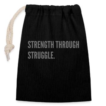 Strength through Struggle. - Closable cotton gift bag (14x20cm) - black - Front
