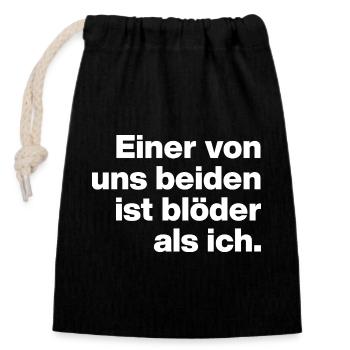 ONE OF US IS STUPIDER THAN ME. SARCASM, NAUGHTY - Closable cotton gift bag (14x20cm) - black - Front