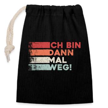 Ich Bin Dann Mal Weg Spaß Humor Lustiger Spruch - Verschließbarer Geschenkbeutel aus Baumwolle (14x20cm) - Schwarz - Vorne
