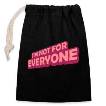 Im not for everyone - Closable cotton gift bag (14x20cm) - black - Front