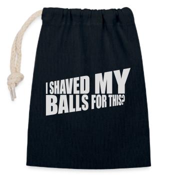 I shaved my balls - Closable cotton gift bag (14x20cm) - navy - Front