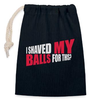 I shaved my balls - Closable cotton gift bag (14x20cm) - navy - Front