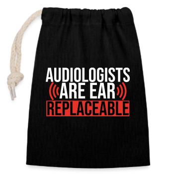 Audiologists Are Ear Replaceable Funny - Closable cotton gift bag (14x20cm) - black - Front