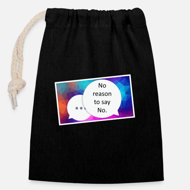 No reason to say no - Verschließbarer Geschenkbeutel aus Baumwolle (14x20cm) - Schwarz