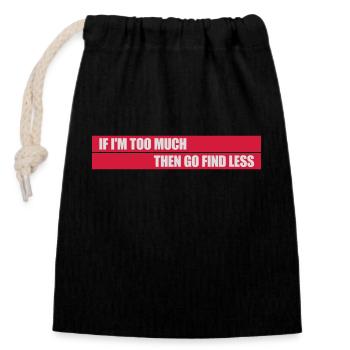 Si im trop - Sac cadeau en coton avec cordon (14 x 20 cm) - noir - Devant