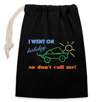 I went on holiday so don't call me. - Closable cotton gift bag (14x20cm) - black - Front