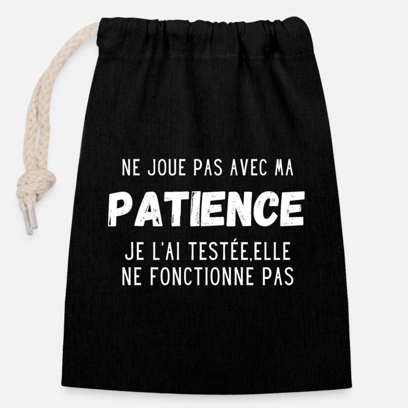 ne joue pas avec ma patience - Sac cadeau en coton avec cordon (14 x 20 cm) - noir