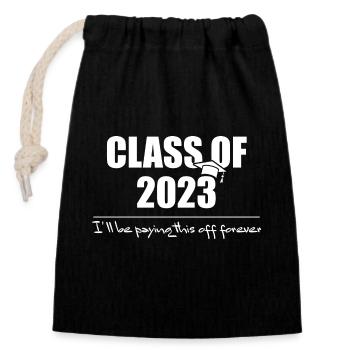 Class of 2023 graduate college university funny - Closable cotton gift bag (14x20cm) - black - Front