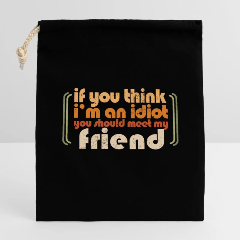 Si vous pensez que je suis un idiot, vous devriez rencontrer mon Sac cadeau en coton avec cordon (14 x 20 cm)