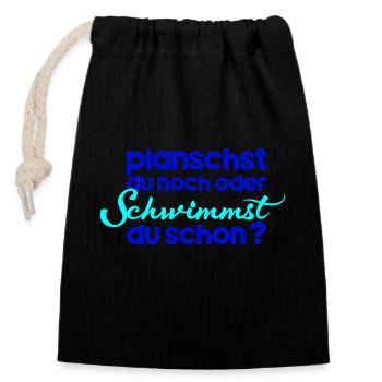 planschst du noch oder schwimmst du schon - Verschließbarer Geschenkbeutel aus Baumwolle (14x20cm) - Schwarz - Vorne