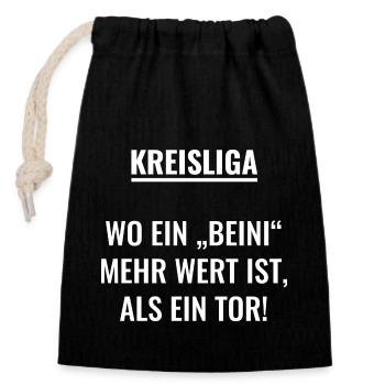 Wo ein Beini mehr wert ist, als ein Tor - Verschließbarer Geschenkbeutel aus Baumwolle (14x20cm) - Schwarz - Vorne