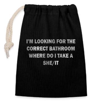CORRECT BATHROOM TAKE A SHE/IT - Closable cotton gift bag (14x20cm) - black - Front