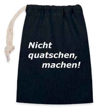 Nicht Quatschen, MACHEN, Spruch - Verschließbarer Geschenkbeutel aus Baumwolle (14x20cm) - Navy - Vorne