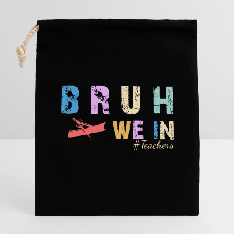 Bruh We In - Erster Tag im College oder in der Schule Verschließbarer Geschenkbeutel aus Baumwolle (14x20cm)
