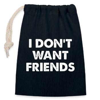 I DON'T WANT FRIENDS  - Verschließbarer Geschenkbeutel aus Baumwolle (14x20cm) - Navy - Vorne