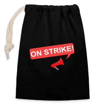 ON STRIKE Poster - Closable cotton gift bag (14x20cm) - black - Front