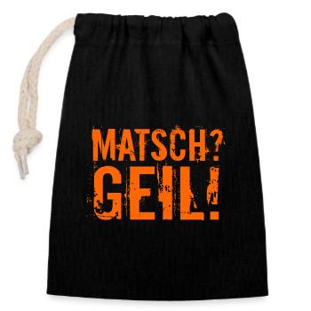 Matsch? Geil! - Verschließbarer Geschenkbeutel aus Baumwolle (14x20cm) - Schwarz - Vorne