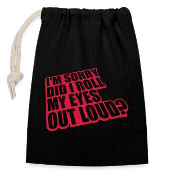 Roll My Eyes Out - Closable cotton gift bag (14x20cm) - black - Front