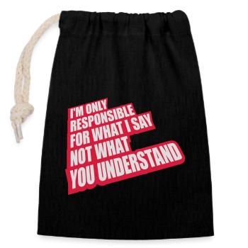 what I say quote - Closable cotton gift bag (14x20cm) - black - Front